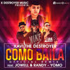 Como Baila (Remix) [feat. Jowell & Randy & Yomo] - Single