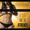 A Que No Te Atreves (feat. Chencho) - Single