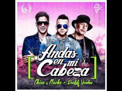 Ver Video de Chino y Nacho Chino & Nacho - Andas En Mi Cabeza - Mambo - Dj Peluchita